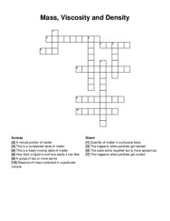 Mass, Viscosity and Density crossword puzzle