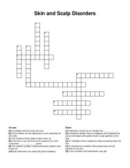 Skin and Scalp Disorders crossword puzzle